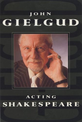 John Gielgud - Acting Shakespeare