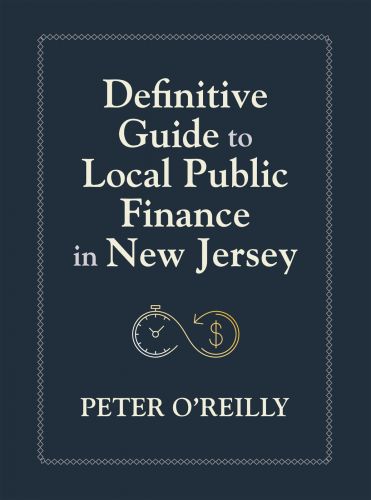 Definitive Guide to Local Public Finance in New Jersey by Peter O'Reilly - cover design by Susan Newman Design
