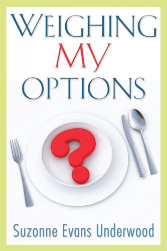 Weighing My Options by Suzonne Underwood