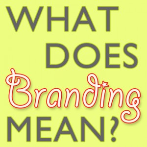 What Does Branding Mean?